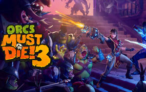 兽人必须死3/Orcs Must Die 3